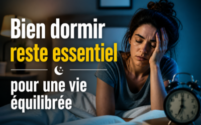 Bien dormir reste essentiel pour une vie équilibrée